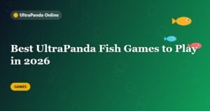 Best UltraPanda Fish Games to Play in 2026