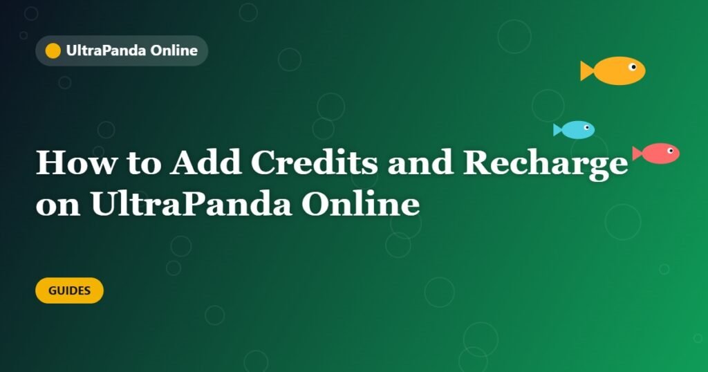 How to Add Credits and Recharge on UltraPanda Online